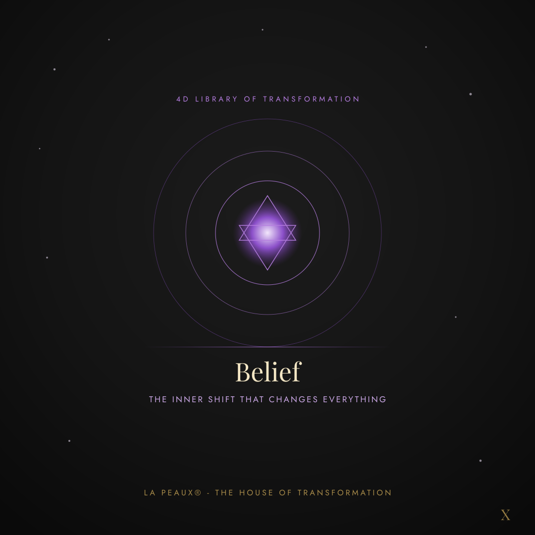 Belief Guide | LA PEAUX® — The House of Transformation