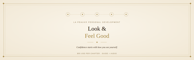 Looking and Feel Good