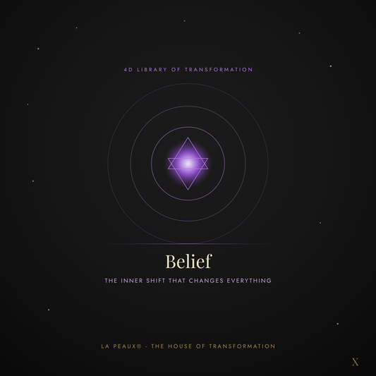 Belief Guide | LA PEAUX® — The House of Transformation