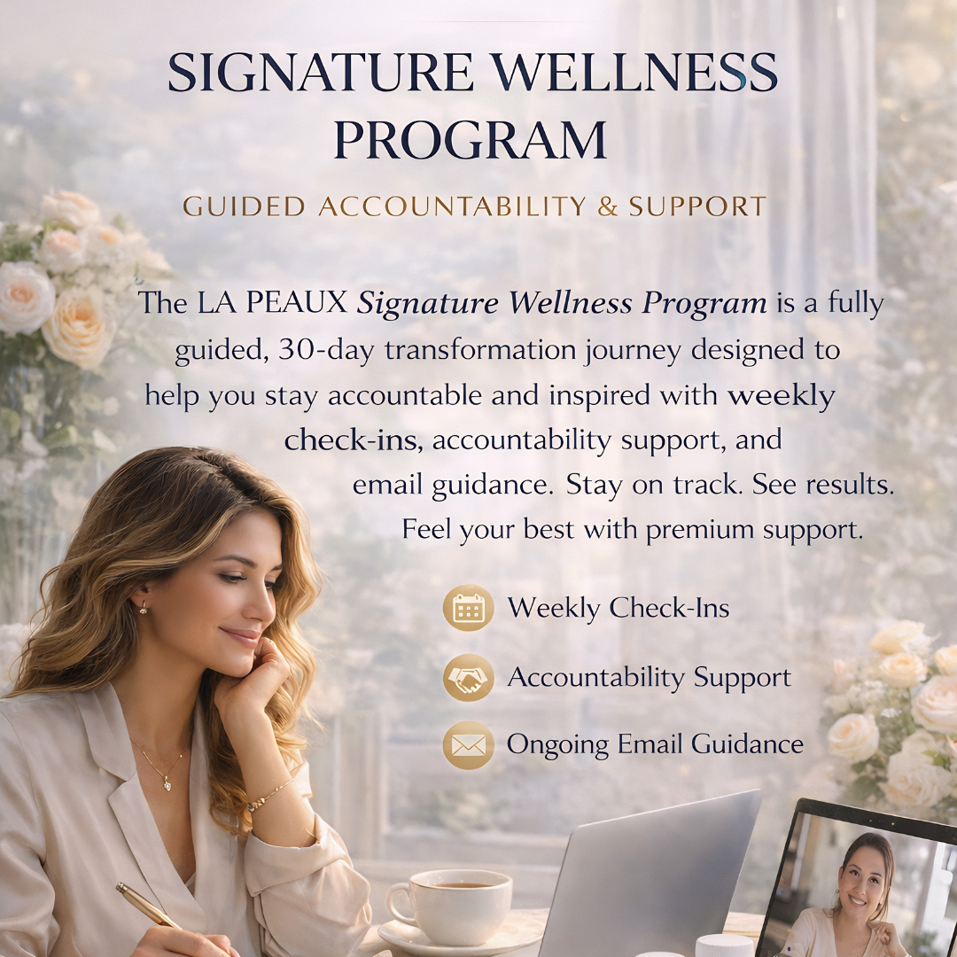 LA PEAUX SIGNATURE WELLNESS PROGRAM | 30-DAY TRANSORMATION